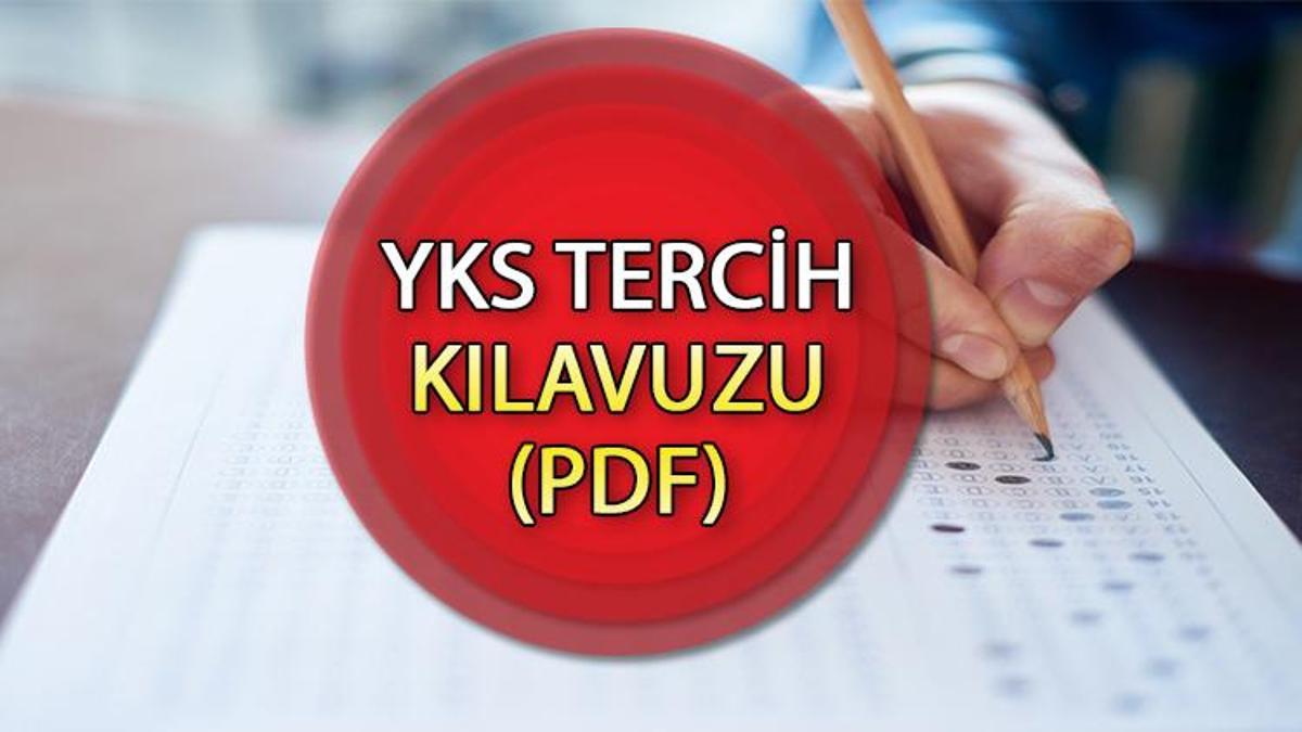 YKS TERCİH KILAVUZU YAYIMLANDI MI NE ZAMAN AÇIKLANACAK 24 Temmuz YKS