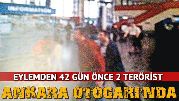 İki terörist Ankara Otogarı'nda...