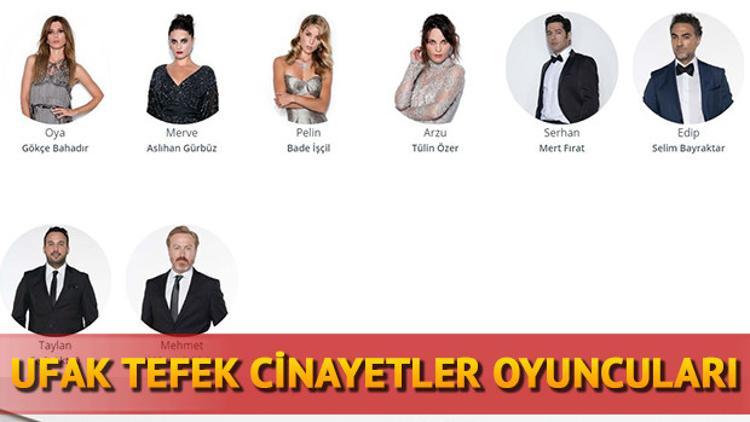 Ufak Tefek Cinayetler oyuncu kadrosu! Ufak Tefek Cinayetler oyuncuları kimlerdir?