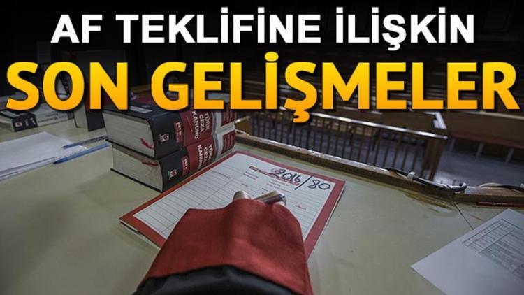 Af çıkacak mı? Af konusunda son gelişmeler