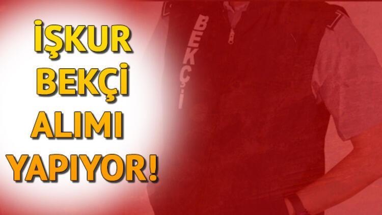 İŞKUR 18 şehirde bekçi alımı yapacak! Başvuru şartları neler?