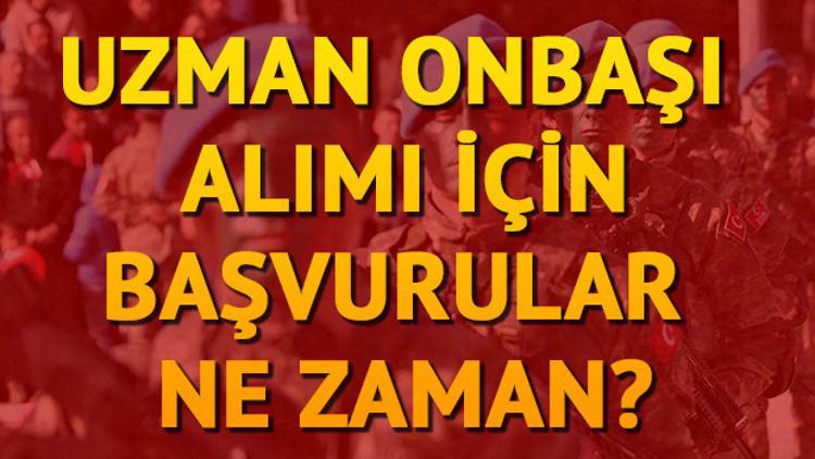 Uzman onbaşı ve erbaş alımı ne zaman yapılacak?
