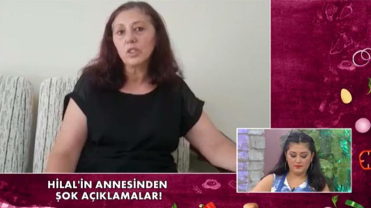 Hilal'in annesinden şok açıklamalar!