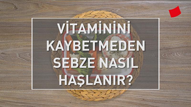 Vitaminini Kaybetmeden Sebze Nasıl Haşlanır? | Mucize Lezzetler