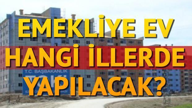 TOKİ emekliye ev hangi illerde yapılacak? - Güncel Haberler