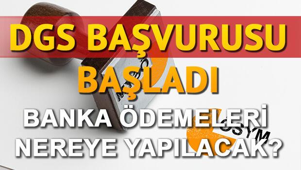 DGS başvurusu için son gün ne zaman? DGS ödemeleri nereye ...