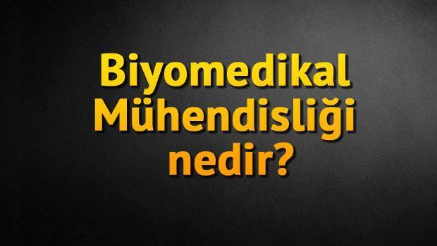 Biyomedikal Mühendisliği Nedir?