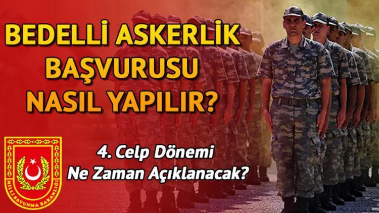 Bedelli Askerlik Başvurusu Nasıl Yapılır? 4. Dönem Celp Tarihleri