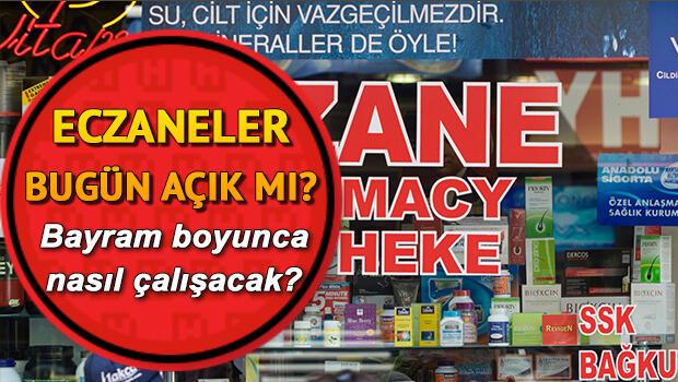 Eczaneler bayramda açık mı?