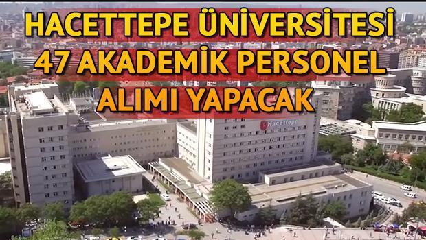 Hacettepe Universitesi Akademik Personel Alacak Basvuru Sartlari Neler