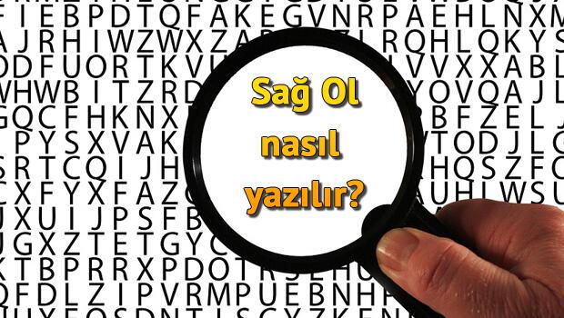 Sag Ol Nasil Yazilir Sagol Tdk Ya Gore Bitisik Mi Ayri Mi Yazilir Son Dakika Flas Haberler