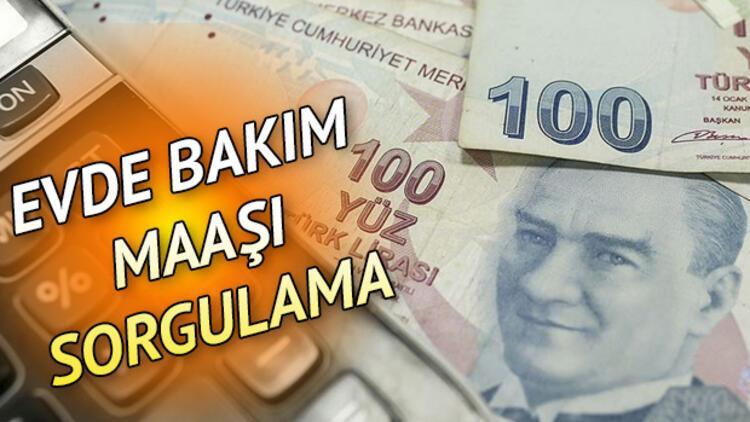 evde bakim parasi yatti mi bakim parasi yatan iller hangileri son dakika haberler