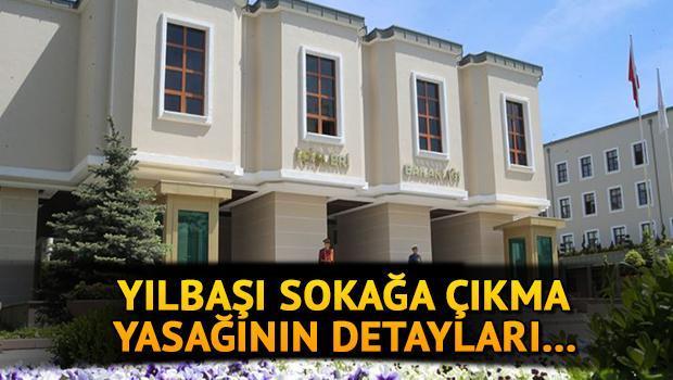 Yeni Yıl sokağa çıkma yasağı kaç gün başlayacak?  Yılbaşı sokağa çıkma yasağı detayları