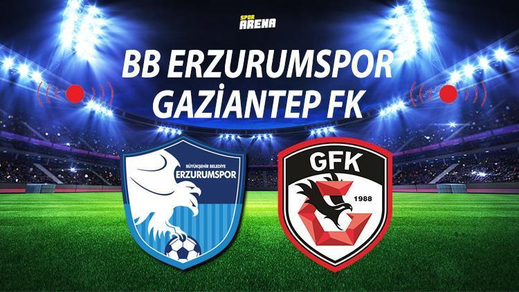 Erzurumspor Gaziantep FK maçı ne zaman, saat kaçta hangi kanalda?