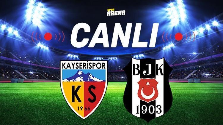 Canlı Yorumları İzle |  Kayserispor Beşiktaş maçı