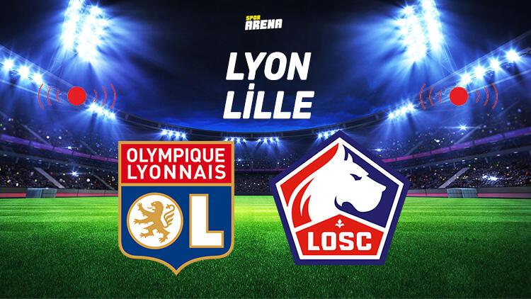 Canlı Anlatım İzle: Lyon Lille maçı - Spor Haberleri