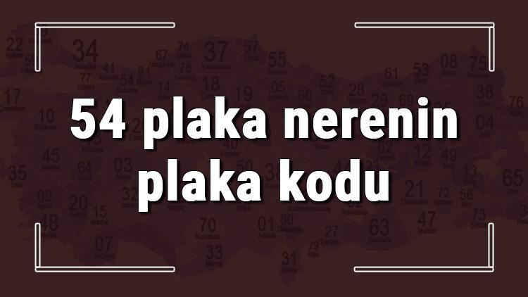 54 Plaka Nerenin Plaka Kodu Ve Hangi Sehire Ait 54 Plaka Numarali Ilimiz Neresi Ve Hangisidir