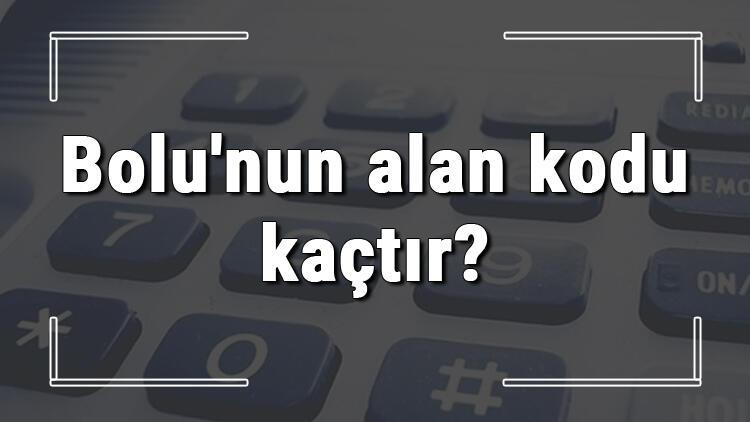 Bolu Nun Alan Kodu Kactir Bolu Telefon Kodu Hakkinda Bilgi