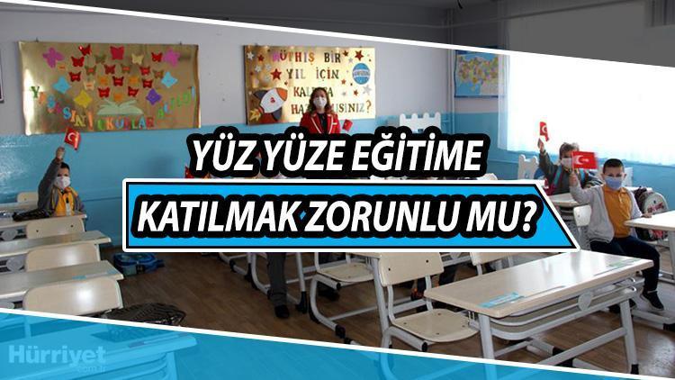 Yüz yüze eğitim zorunlu mu? Okula isteyen mi gidecek ...