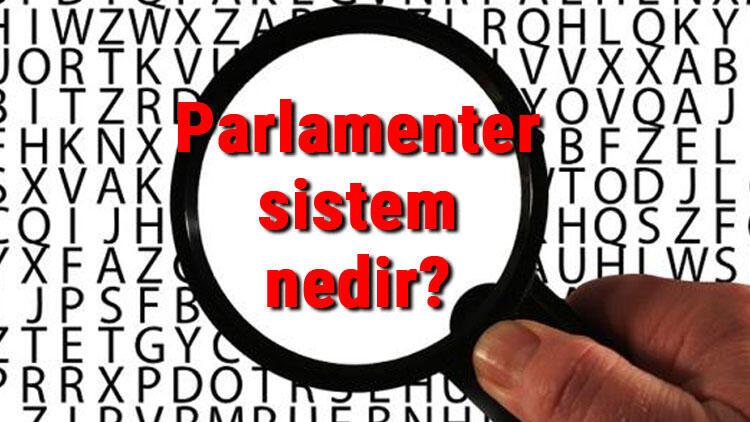 parlamenter sistem nedir ozellikleri nelerdir guclendirilmis parlamenter sistem nedir