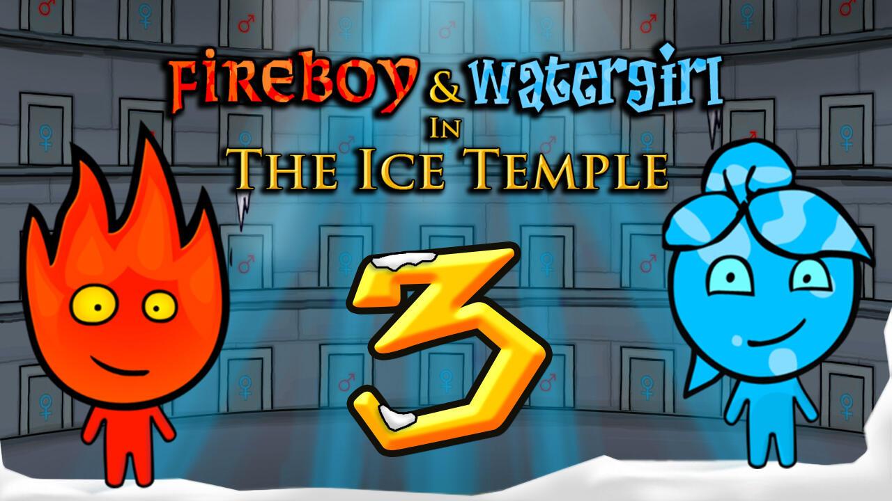 ates ve su 3 oyunu oyna 2 kisilik tek kisilik online ucretsiz fireboy ve watergirl ice temple buz devri