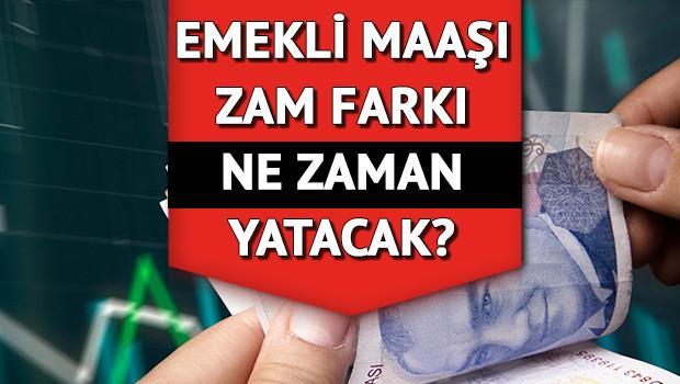 Emekli maaş farkı ne zaman yatacak 2022 Temmuz ayı memur emekli zam farkı yattı mı SSK, Bağ-Kur ödeme tarihleri belli oldu