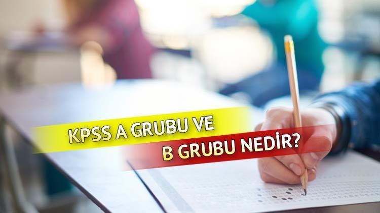 KPSS A Grubu Ve B Grubu Nedir, Farkları Nelerdir? İşte KPSS A Ve B ...