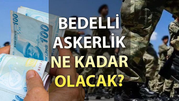 BEDELLİ ASKERLİK ÜCRETİ 2023: Yeni Bedelli Askerlik ücreti Ne Kadar ...