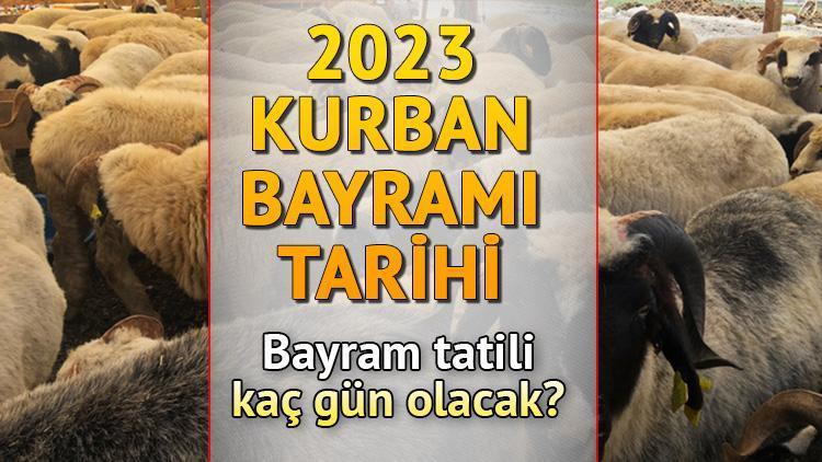 Kurban Bayramı Ne Zaman, Hangi Günlere Denk Geliyor? Bayram Tatili 9 ...