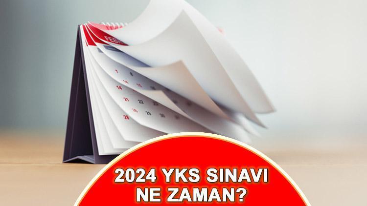 2024 YKS NE ZAMAN YAPILACAK? Önümüzdeki Yılın TYT, AYT, YDT Sınav ...