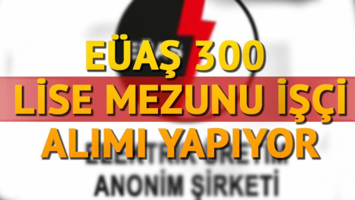 Euas 300 Isci Alimi Yapacak Euas Basvurusu Nasil Yapilir