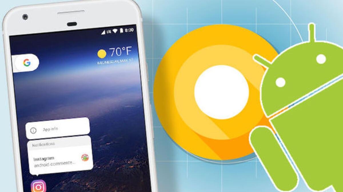 Android 8.0 ne zaman yüklenebilecek? - Teknoloji Haberler