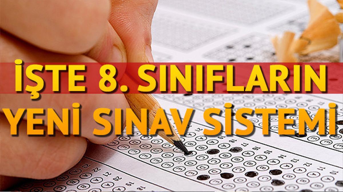 8 Sinif Yeni Sinav Sistemi Meb Tarafindan Aciklandi
