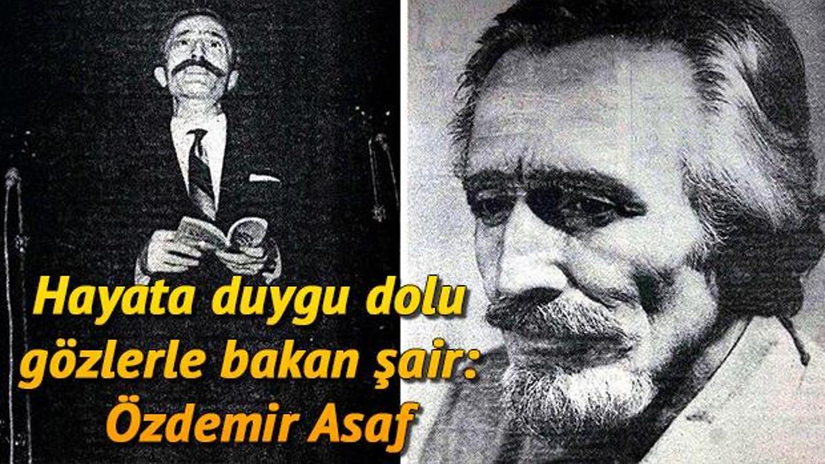 Özdemir Asaf Kimdir? Özdemir Asaf Vefat Yıl Dönümünde Anılıyor