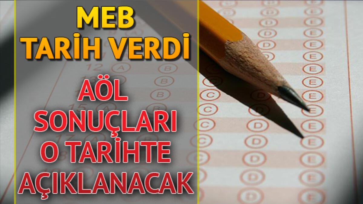 meb acik ogretim lisesi sinav sonuclari icin tarih verdi aol 3 donem sinav sonuclari ne zaman aciklanacak