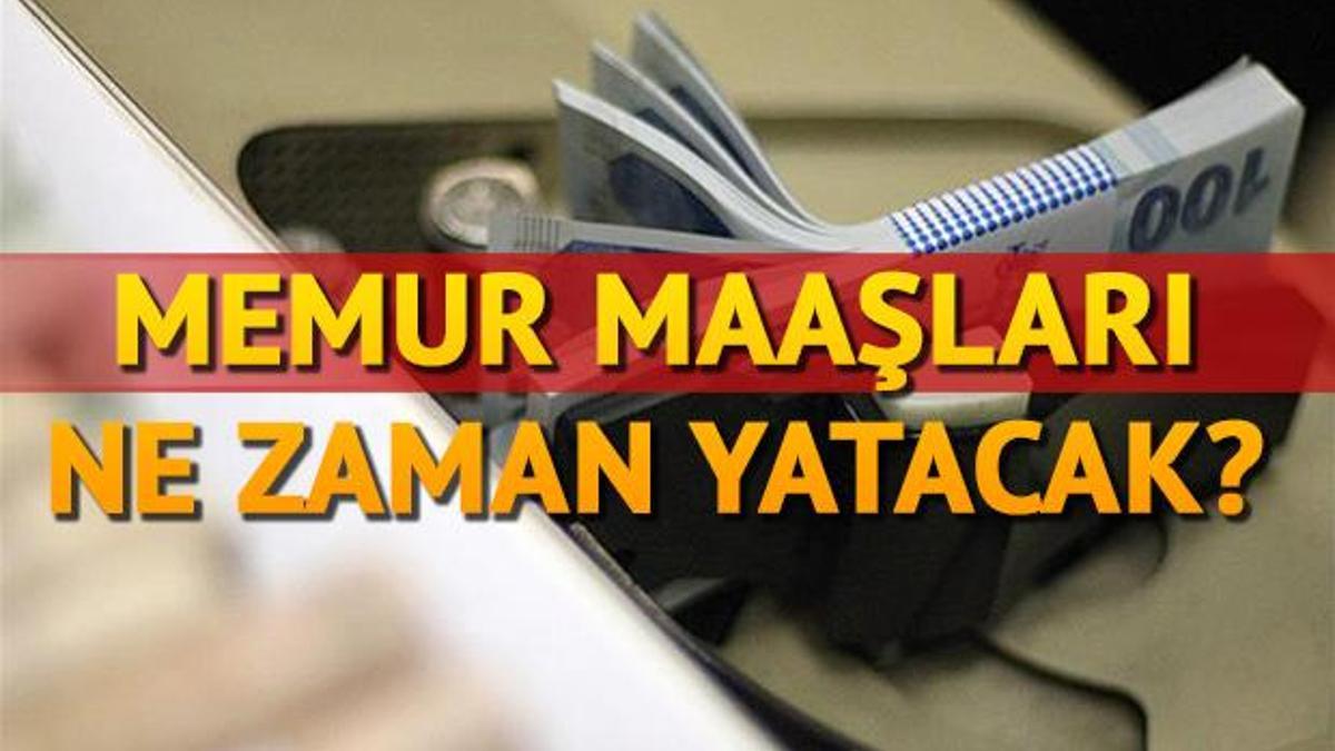 Memur Maaslari Bayramdan Once Yatacak Mi Gozler 1 Agustos Ta Haberler