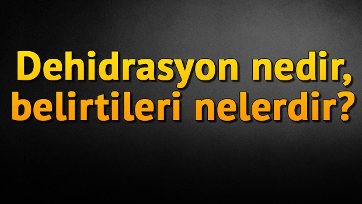 Dehidrasyon Titreme Nobeti Nedir Sebepleri Nelerdir