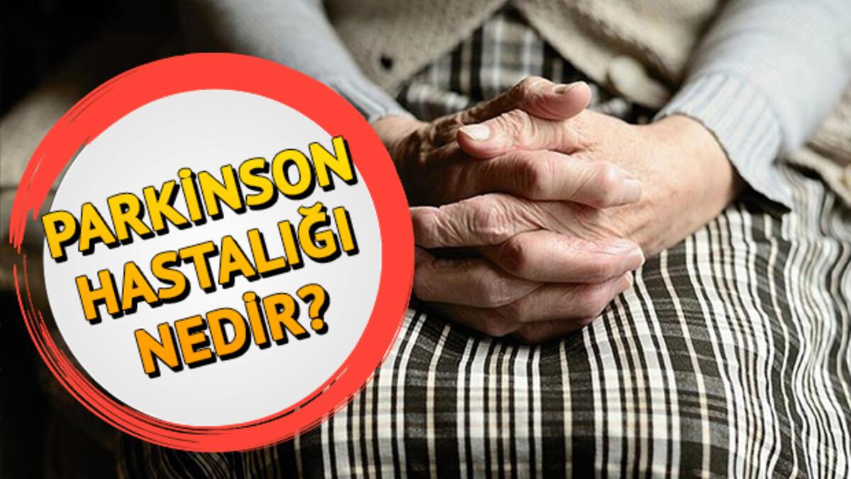 Parkinson Nedir Parkinson Hastalığı Belirtileri Nelerdir 7503