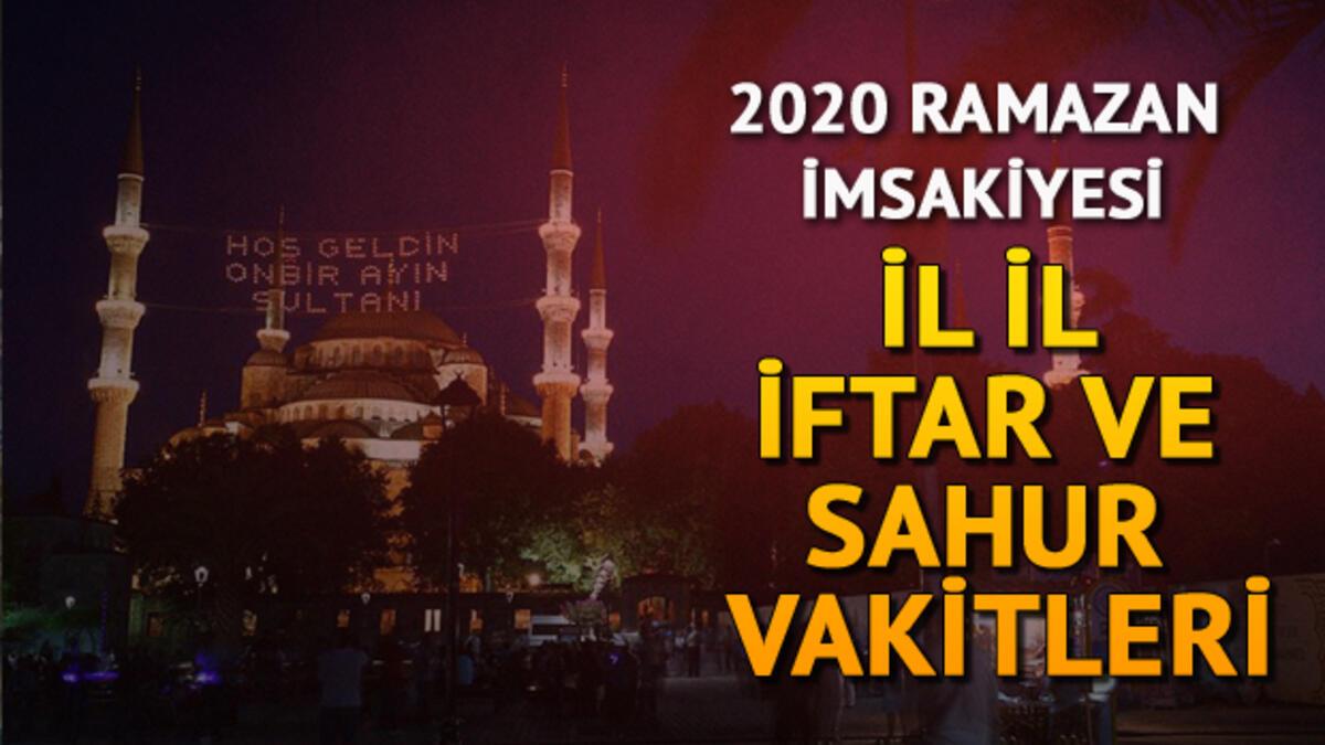 iftar saatleri 2020 imsakiye iftar saat kacta ezan ne zaman okunacak il il iftar vakitleri istanbul ankara izmir son dakika haberleri internet