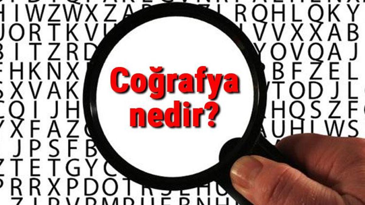 cografya nedir cografya bilimi neleri inceler cografya bilimi hakkinda bilgi