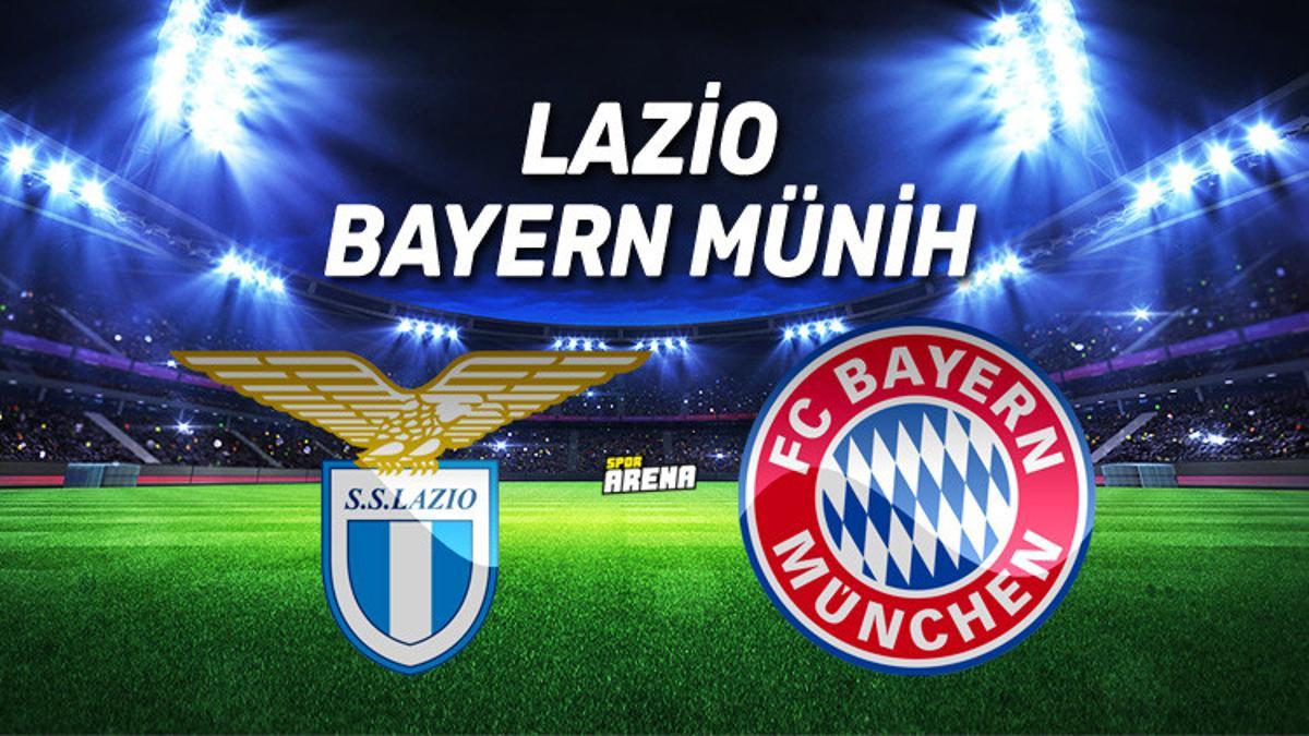 Canlı: Lazio - Bayern Münih maçı