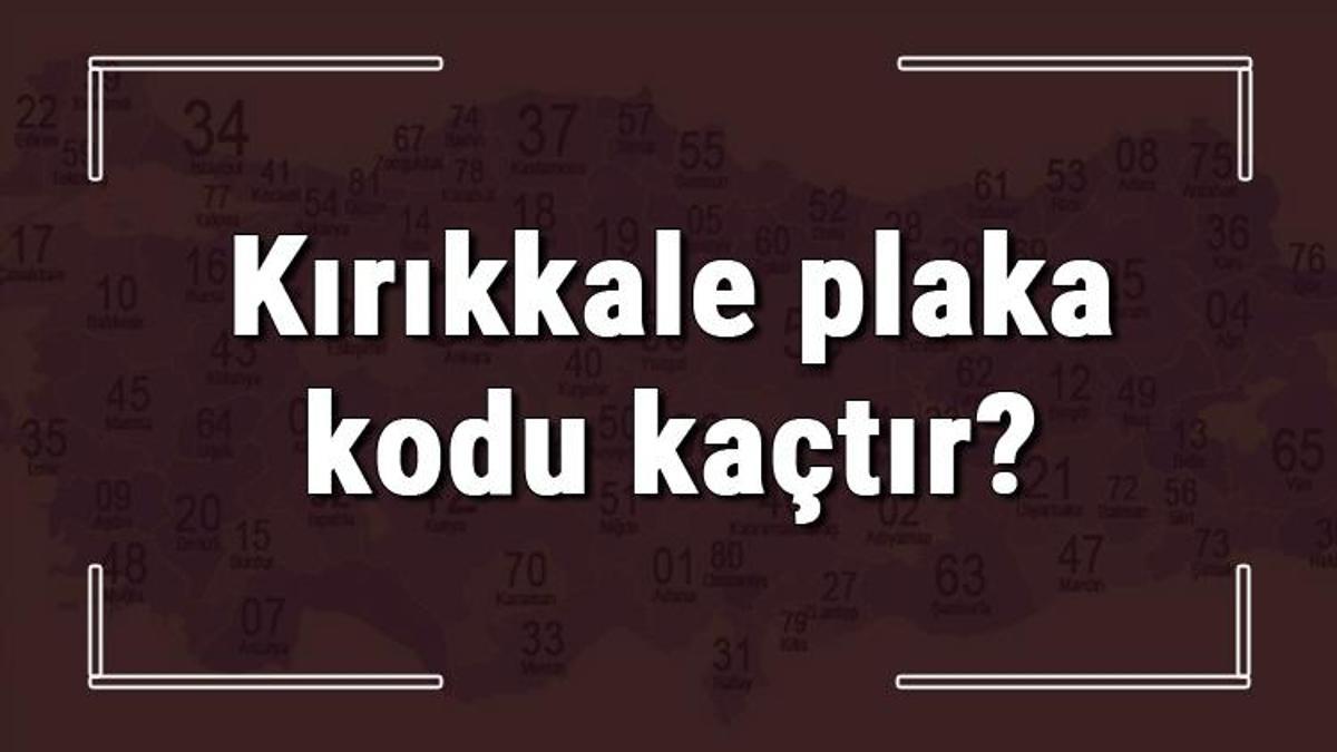 Kirikkale Plaka Kodu Kactir Kirikkale Ve Ilcelerinin Plaka Harfleri