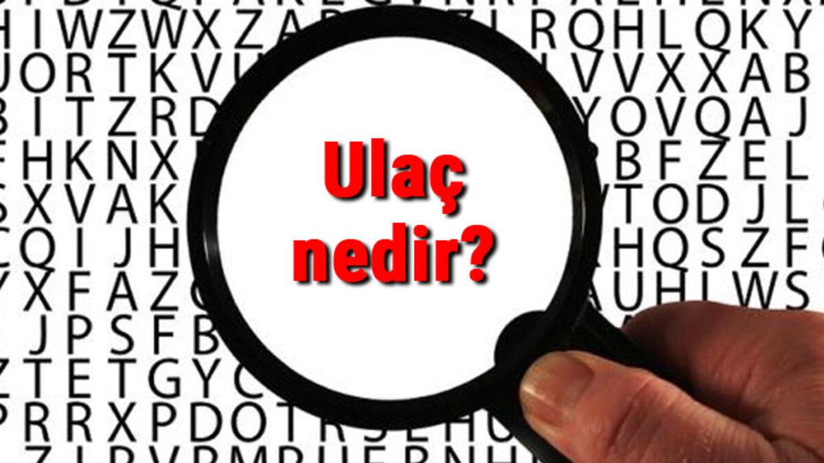 Ulac Nedir Ulacin Diger Adi Nedir Ortac Ve Ulac Ne Demek