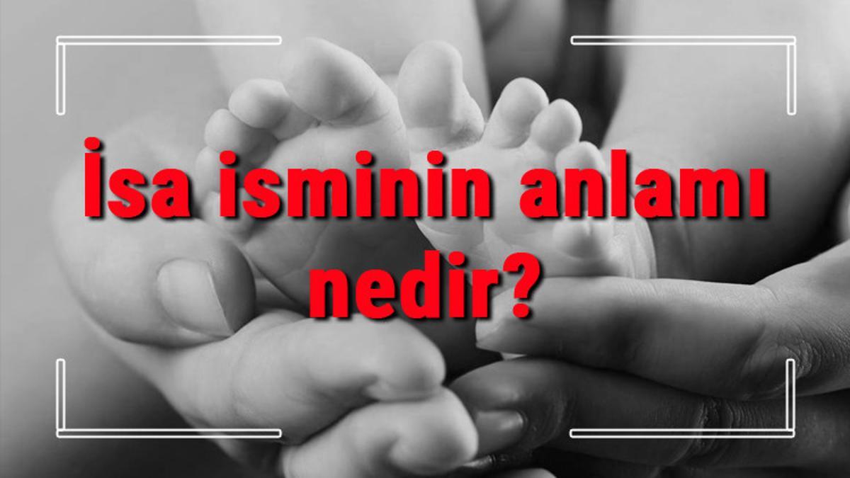 İsa isminin anlamı nedir? İsa ne demek? İsa adının özellikleri, analizi ...