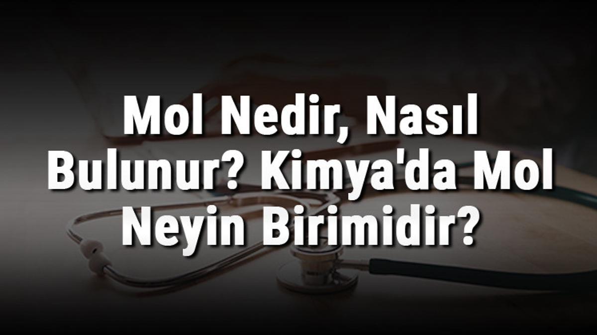 mol-nedir-nas-l-bulunur-kimya-da-mol-neyin-birimidir