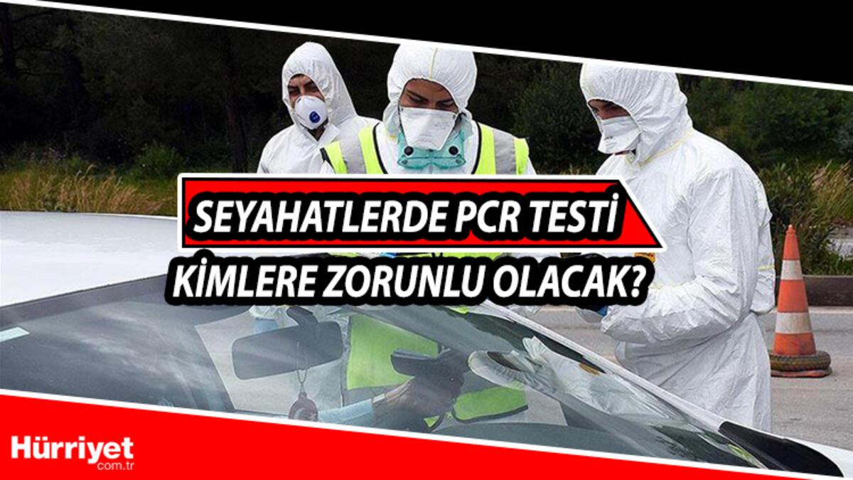 Pcr Testi Sehirler Arasi Seyahatlerde Zorunlu Mu Oldu Otobus Ve Ucak Yolculuklarinda Pcr Testi Karari Son Dakika Haberler