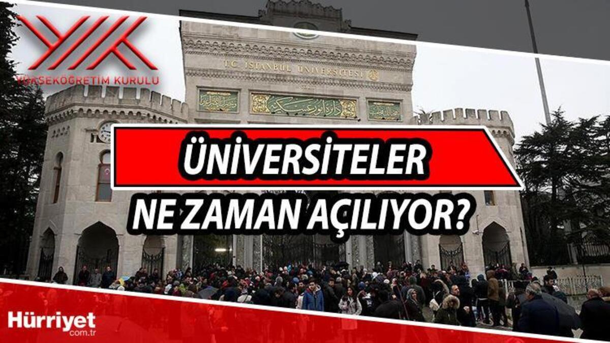 universiteler ne zaman acilacak marmara universitesi istanbul universitesi ve ege universitesi aciklama yapti son dakika flas haberler
