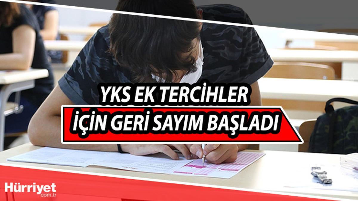 YKS ek tercihler ne zaman başlayacak 2021? Üniversite ek tercihleri