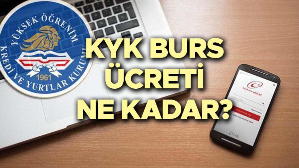 kyk burs ucretleri ne kadar iste 2021 lisans yuksek lisans ve doktora kyk burs ve kredi ucretleri son dakika haberler