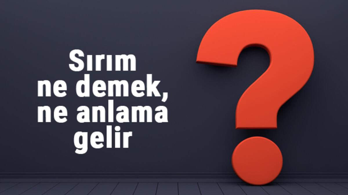 sirim ne demek ne anlama gelir sirim kelimesinin tdk sozluk anlami